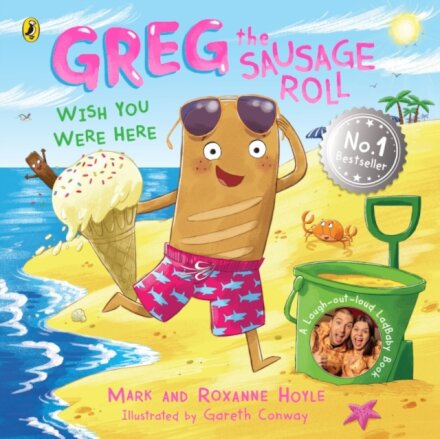 Greg The Sausage Roll: Wish You Were Here