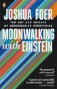Moonwalking With Einstein
