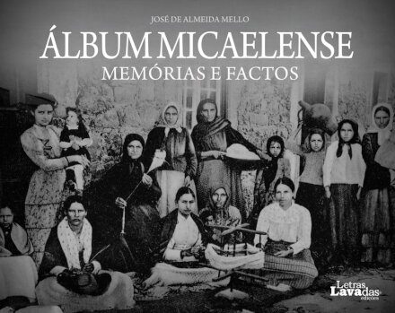 Álbum Micaelense – Memórias e Factos
