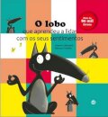 O Lobo Que Aprendeu A Lidar Com Os Seus Sentimentos