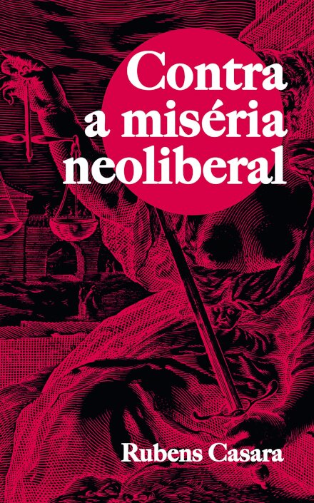 Contra A Miséria Neoliberal