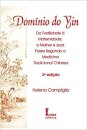 Domínio Do Yin. Da Fertilidade À Maternidade A Mulher E Suas Fases Na Medicina Tradicional Chinesa