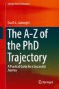 The A-Z of the PhD Trajectory