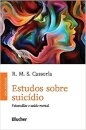 Estudos Sobre Suicídio: Psicanálise E Saúde Mental
