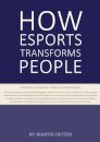 How Esports Transforms People