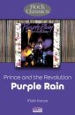 Prince and the Revolution: Purple Rain - Rock Classics