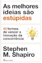 As Melhores Ideias São Estúpidas