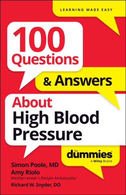 100 Questions & Answers About High Blood Pressure For Dummies