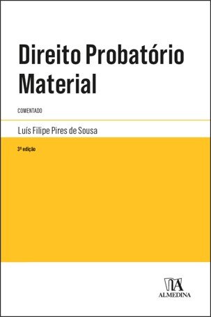 Direito Probatório Material Comentado - 3ª Edição