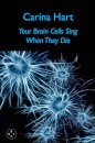 Your Brain Cells Sing When They Die