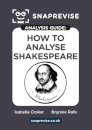 SnapRevise Analysis Guide: How to Analyse Shakespeare