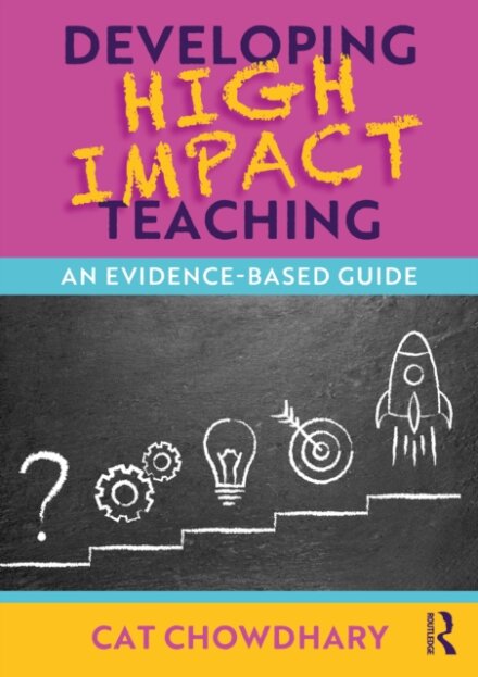 Developing High Impact Teaching: An Evidence-Based Guide