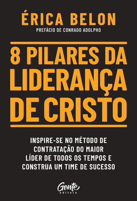 8 pilares da liderança de Cristo: inspire-se no método