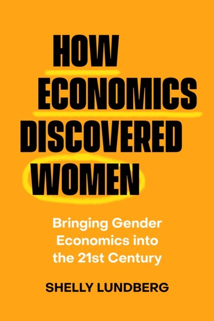 How Economics Discovered Women