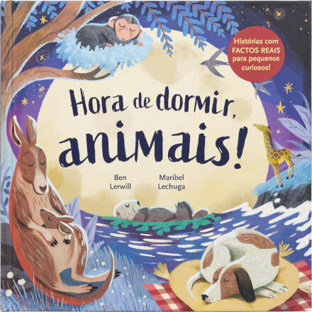 Hora de dormir, animais! - Histórias com factos reais para pequenos curiosos!