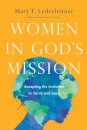 Women in God`s Mission – Accepting the Invitation to Serve and Lead