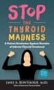 Stop the Thyroid Madness