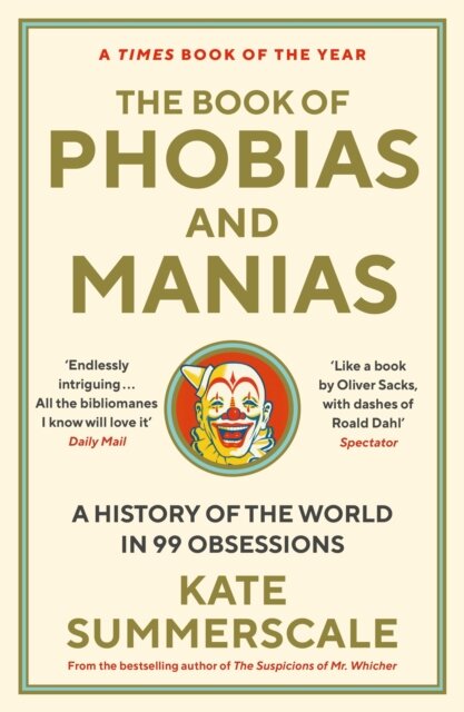 The Book Of Phobias And Manias