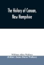 The history of Canaan, New Hampshire