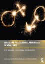 Black and Postcolonial Feminisms in New Times