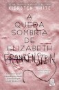 A Queda Sombria de Elizabeth Frankenstein