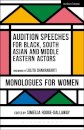 Audition Speeches for Black, South Asian and Middle Eastern Actors: Monologues for Women