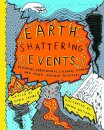 Earth-Shattering Events