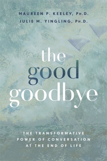 The Good Goodbye