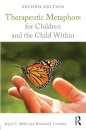 Therapeutic Metaphors for Children and the Child Within