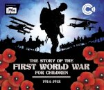 The Story of the First World War for Children (1914-1918)