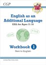 English as an Additional Language (EAL) for Ages 11-16 - Workbook 1 (New to English)
