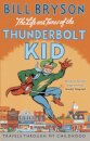The Life And Times Of The Thunderbolt Kid