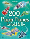200 Paper Planes To Fold And Fly