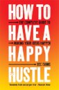 How to Have a Happy Hustle
