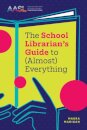 The School Librarian's Guide to (Almost) Everything