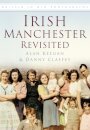 Irish Manchester Revisited