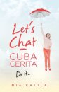 Let's Chat - Cuba Cerita
