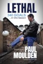 Lethal: 340 Goals in One Season