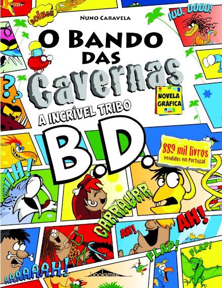 O Bando das Cavernas Novela Gráfica 1: A Incrível Tribo B.D.