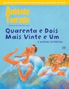 Quarenta e Dois Mais Vinte e Um e Outras Histórias