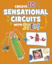 Create 10 Sensational Circuits with STEM