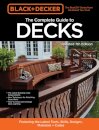 Black & Decker The Complete Guide to Decks 7th Edition