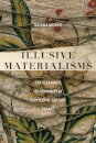 Illusive Materialisms