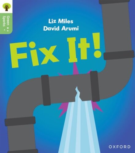 Oxford Reading Tree Green Sparks: Level 2: Fix It!