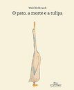 O Pato, A Morte E A Tulipa