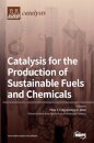 Catalysis for the Production of Sustainable Fuels and Chemicals