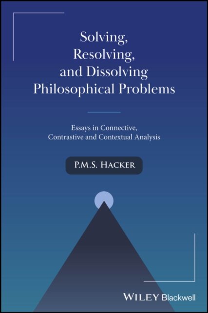 Solving, Resolving, and Dissolving Philosophical Problems