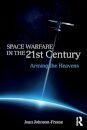 Space Warfare in the 21st Century