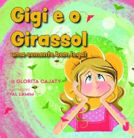 Gigi e o Girassol: uma semente bem legal