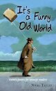 It's a Funny Old World